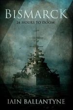 Watch Bismarck: 24 Hours to Doom (TV Special 2021) Fmovies