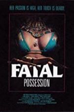 Watch Fatal Possession Fmovies