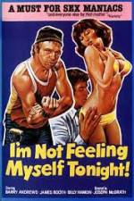 Watch I'm Not Feeling Myself Tonight Fmovies