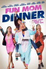 Watch Fun Mom Dinner Fmovies