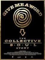Watch Give Me a Word: The Collective Soul Story Fmovies