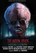 Watch The Melon Heads: House of Crow Fmovies