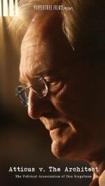 Watch Atticus v. The Architect: The Political Assassination of Don Siegelman Fmovies