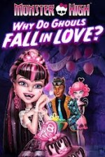Watch Monster High - Why Do Ghouls Fall In Love Fmovies