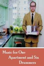 Watch Music for One Apartment and Six Drummers Fmovies