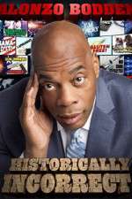 Watch Alonzo Bodden Historically Incorrect Fmovies