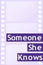 Watch Someone She Knows Fmovies