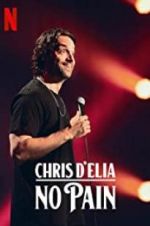 Watch Chris D\'Elia: No Pain Fmovies