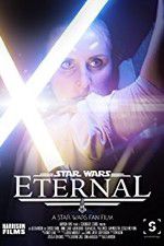 Watch Eternal: A Star Wars Fan Film Fmovies