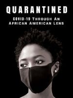 Watch QUARANTINED: COVID-19 Through an African American Lens Fmovies