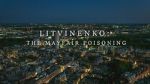 Watch Litvinenko - The Mayfair Poisoning Fmovies