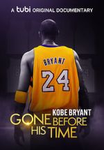 Watch Gone Before His Time: Kobe Bryant Fmovies