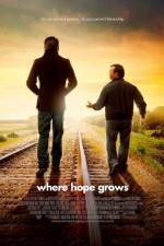 Watch Where Hope Grows Fmovies
