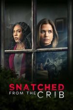 Watch Snatched from the Crib Fmovies