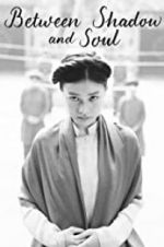 Watch Between Shadow and Soul Fmovies