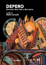 Watch Depero. Rovereto, New York e altre storie Fmovies