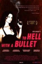 Watch To Hell with a Bullet Fmovies