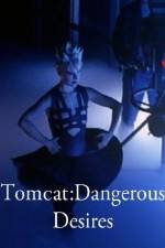Watch Tomcat: Dangerous Desires Fmovies