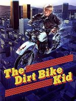 Watch The Dirt Bike Kid Fmovies