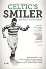 Watch Celtic\'s Smiler: The Neilly Mochan Story Fmovies