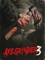 Watch Axegrinder 3 Fmovies