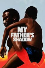 Watch My Father\'s Shadow Fmovies