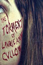 Watch The Torment of Laurie Ann Cullom Fmovies