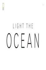 Watch National Geographic - Light the Ocean Fmovies