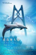 Watch Hong Kong-Zhuhai-Macao Bridge Fmovies
