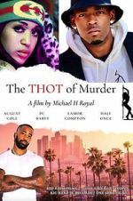 Watch The THOT of Murder Fmovies