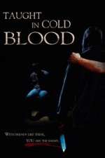 Watch Taught in Cold Blood Fmovies