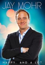 Watch Jay Mohr: Happy. And a Lot. (TV Special 2015) Fmovies