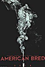 Watch American Bred Fmovies
