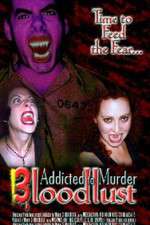 Watch Addicted to Murder 3: Blood Lust Fmovies