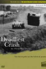 Watch Deadliest Crash The 1955 Le Mans Disaster Fmovies