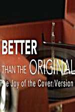 Watch Better Than the Original The Joy of the Cover Version Fmovies