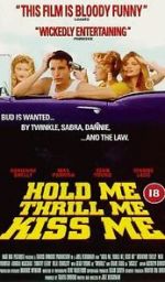 Watch Hold Me Thrill Me Kiss Me Fmovies