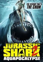 Watch Jurassic Shark 2: Aquapocalypse Fmovies