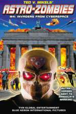 Watch Astro Zombies: M4 - Invaders from Cyberspace Fmovies