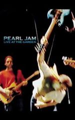 Watch Pearl Jam: Live at the Garden Fmovies