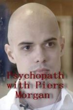 Watch Psychopath with Piers Morgan Fmovies