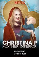 Watch Christina P: Mother Inferior Fmovies