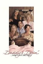 Watch Daddy\'s Dyin\'... Who\'s Got the Will? Fmovies