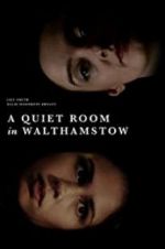 Watch A Quiet Room in Walthamstow Fmovies