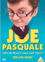 Watch Joe Pasquale: Does He Really Talk Like That? The Live Show Fmovies