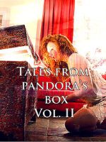 Watch Tales from Pandora\'s Box Vol. II Fmovies