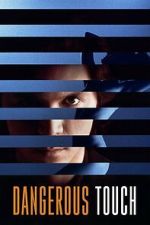 Watch Dangerous Touch Fmovies