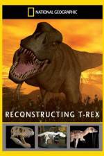 Watch National Geographic Dinosaurs Reconstructing T-Rex4/10/2010 Fmovies