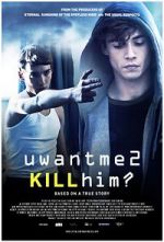 Watch U Want Me 2 Kill Him? Fmovies