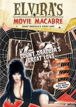 Watch Elvira\'s Movie Macabre: Count Dracula\'s Great Love Fmovies
